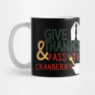 Cranberry Sauce Thanksgiving Dinner Funny Mug